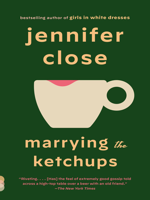 Title details for Marrying the Ketchups by Jennifer Close - Wait list